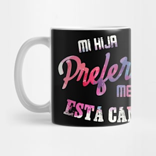 Mi Hija Preferida Me Dio Esta Camisa - Funny Spanish Mug